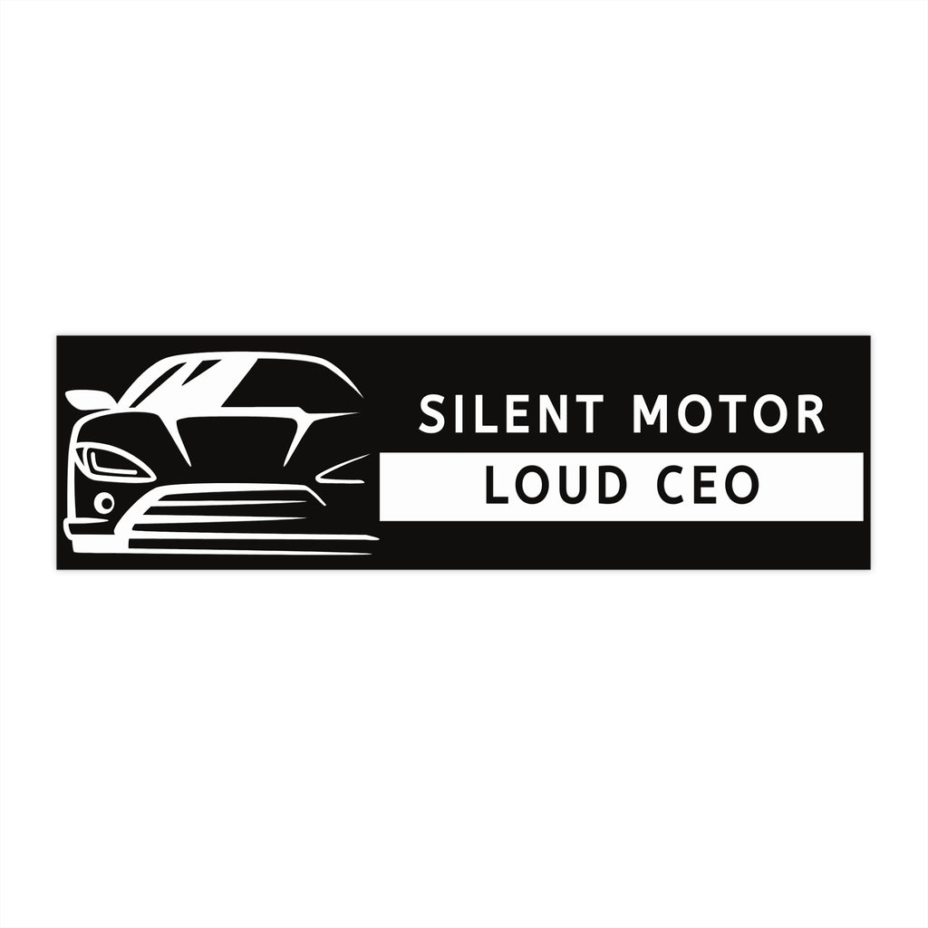 Car Enthusiast Bumper Sticker | Silent Motor Loud CEO | Funny Automotive Decal, Car Decoration, Gift for Drivers, Vehicle Accessory