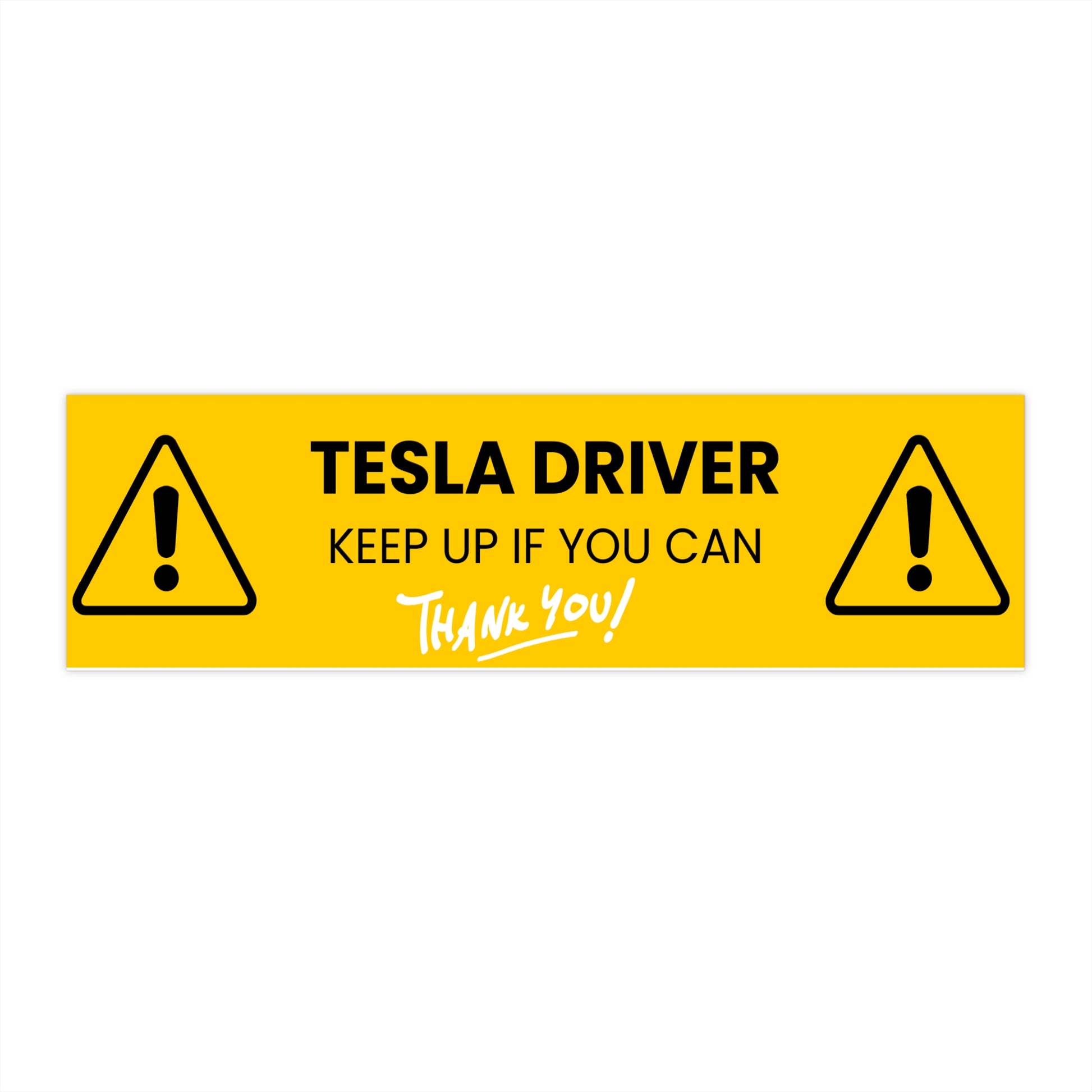 Tesla Driver Bumper Sticker | Funny Car Decal for Electric Vehicle Enthusiasts, Gift for Tesla Owners, Unique Automotive Decoration